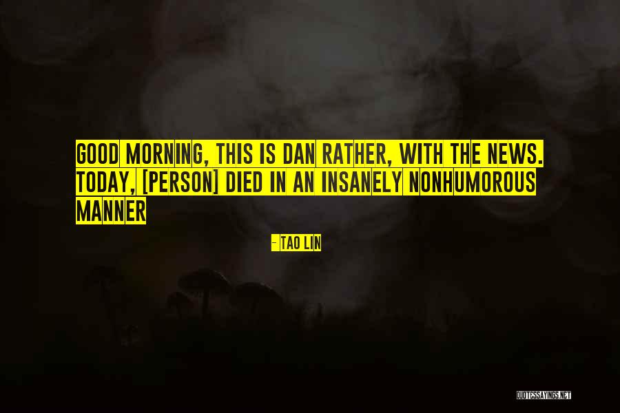 Tinggi Rendahnya Quotes By Tao Lin Tinggi Rendahnya Quotes By Tao Lin