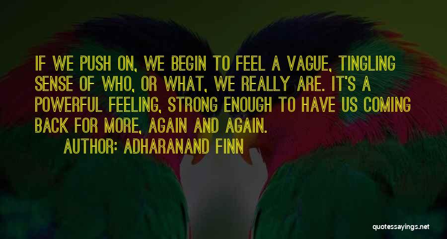 Tingling Feeling Quotes By Adharanand Finn