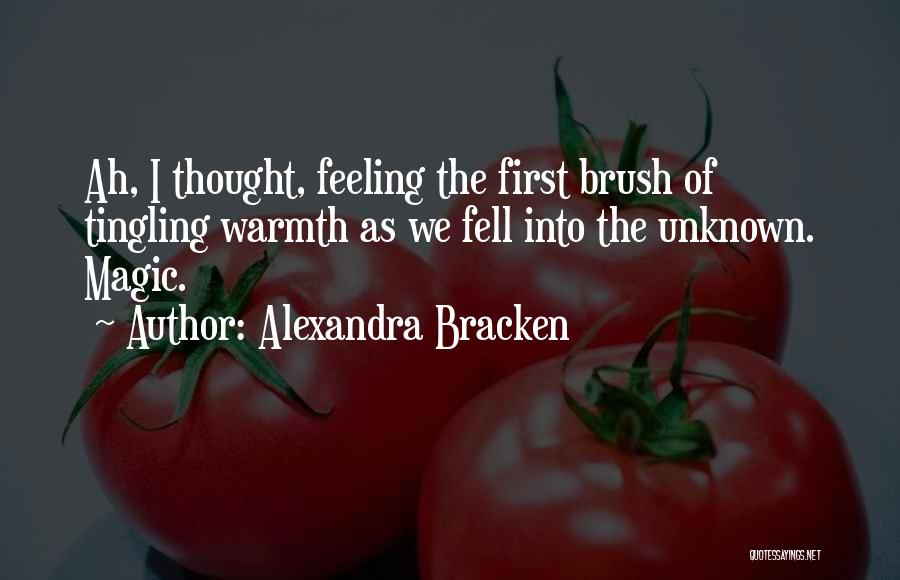 Tingling Feeling Quotes By Alexandra Bracken