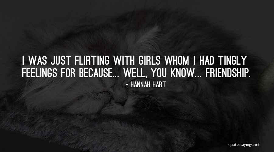 Tingly Quotes By Hannah Hart Tingly Quotes By Hannah Hart
