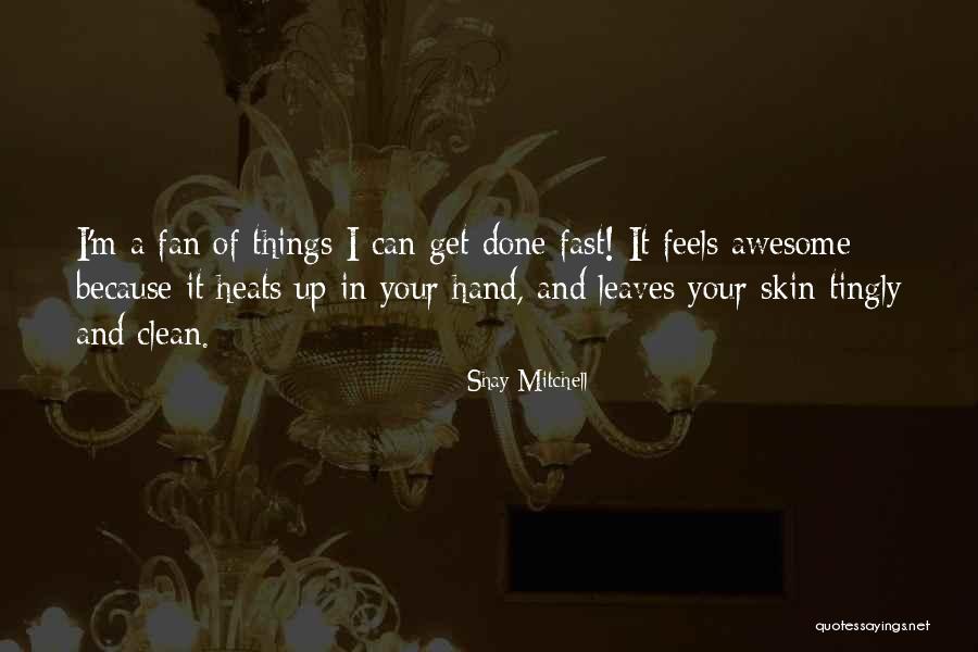 Tingly Quotes By Shay Mitchell Tingly Quotes By Shay Mitchell