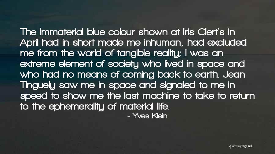 Tinguely Quotes By Yves Klein Tinguely Quotes By Yves Klein