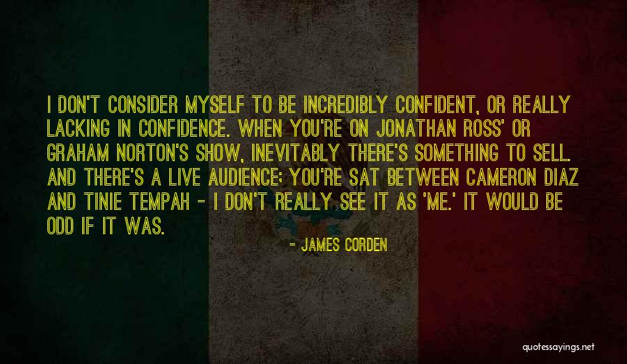 Tinie Quotes By James Corden