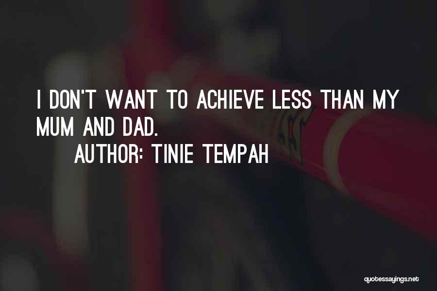 Tinie Quotes By Tinie Tempah