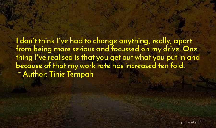 Tinie Quotes By Tinie Tempah