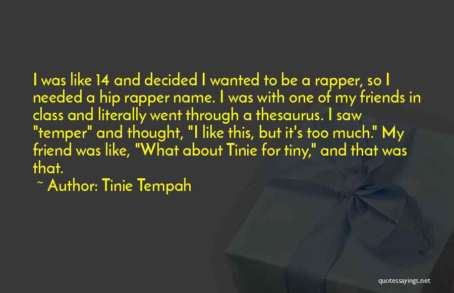 Tinie Quotes By Tinie Tempah