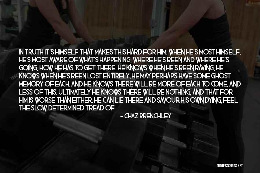 Tinius Olsen Quotes By Chaz Brenchley Tinius Olsen Quotes By Chaz Brenchley