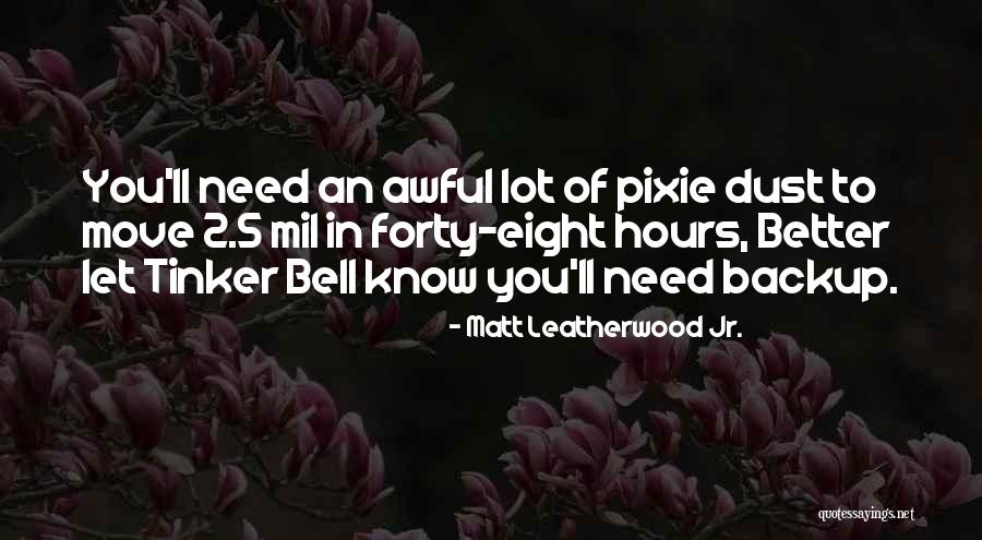 Tinker Bell Quotes By Matt Leatherwood Jr. Tinker Bell Quotes By Matt Leatherwood Jr.