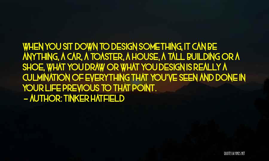 Tinker Hatfield Quotes 1118530