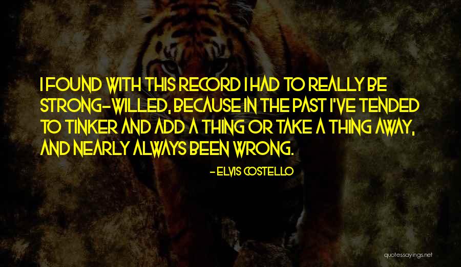 Tinker Quotes By Elvis Costello