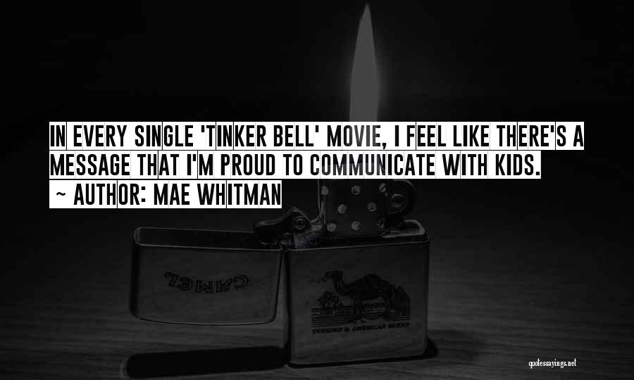 Tinker Quotes By Mae Whitman
