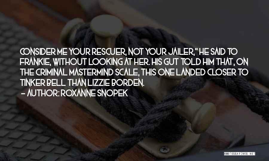 Tinker Quotes By Roxanne Snopek