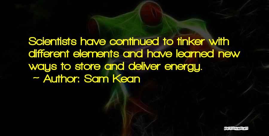 Tinker Quotes By Sam Kean