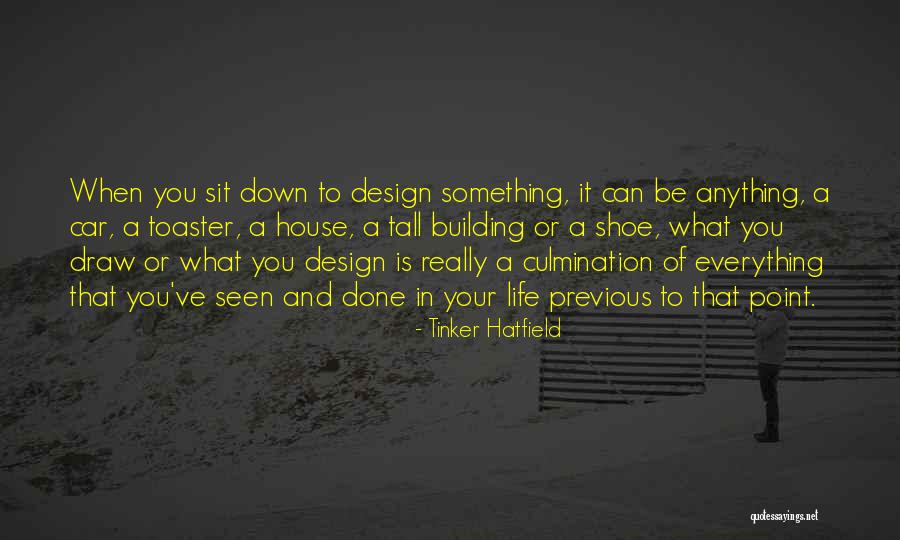 Tinker Quotes By Tinker Hatfield Tinker Quotes By Tinker Hatfield