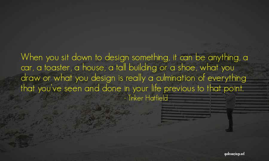 Tinker Quotes By Tinker Hatfield