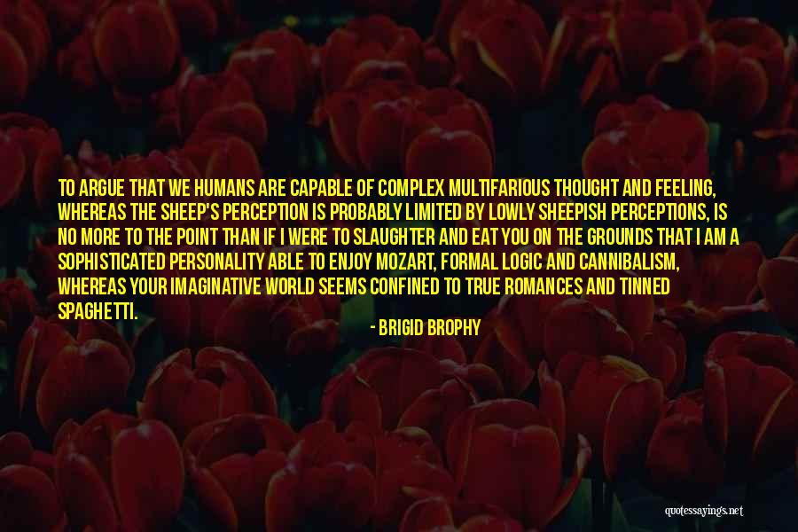 Tinned Quotes By Brigid Brophy Tinned Quotes By Brigid Brophy