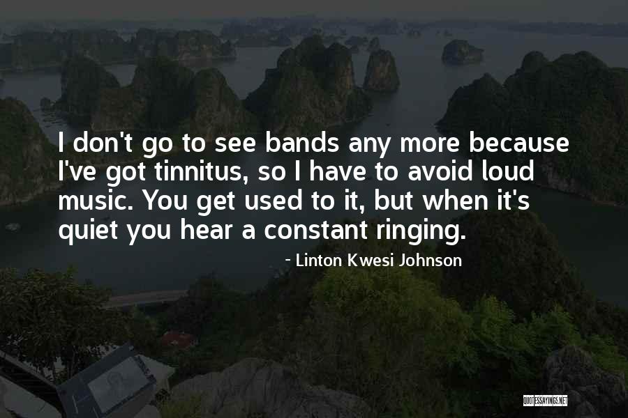 Tinnitus Quotes By Linton Kwesi Johnson