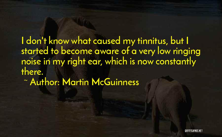Tinnitus Quotes By Martin McGuinness