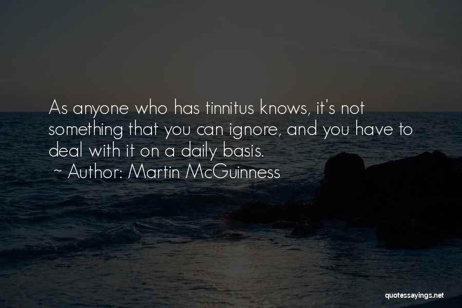 Tinnitus Quotes By Martin McGuinness