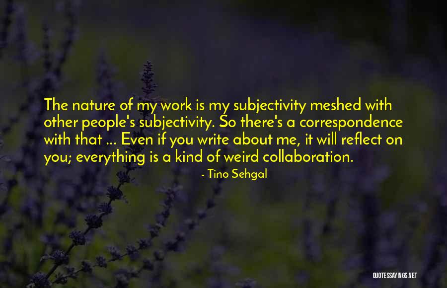 Tino Best Quotes By Tino Sehgal