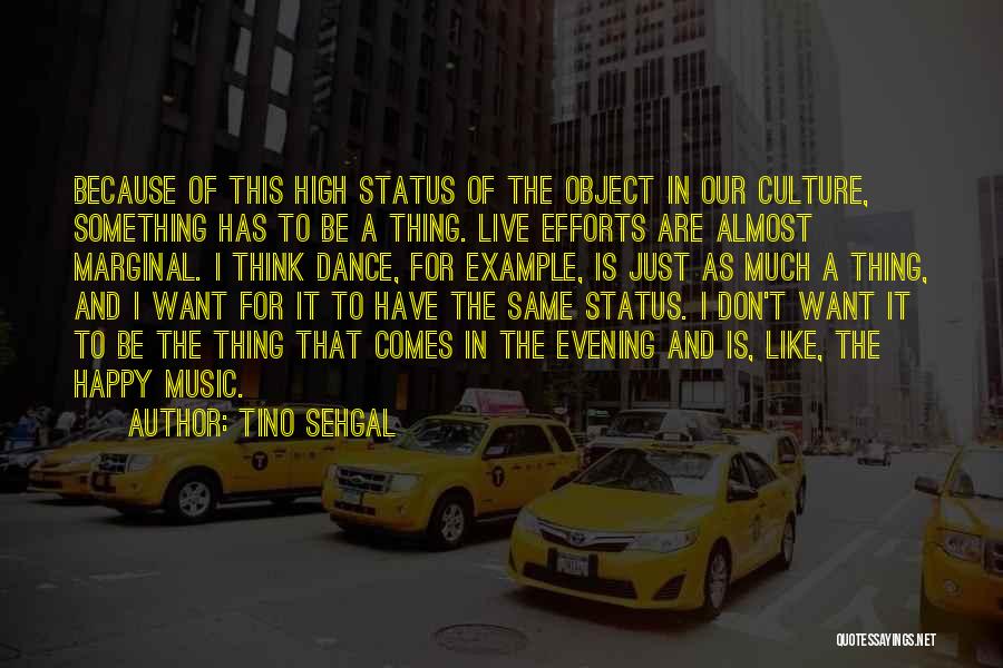 Tino Sehgal Quotes 2042749