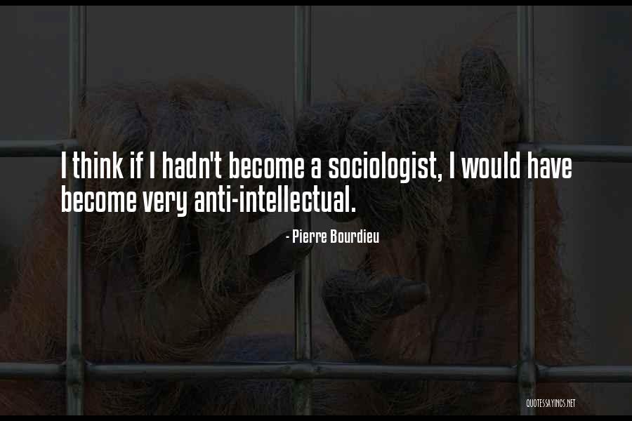 Tinpanalleyproductions Quotes By Pierre Bourdieu