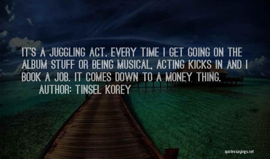 Tinsel Korey Quotes 540379