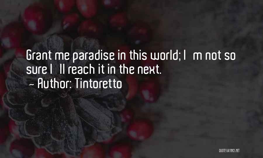 Tintoretto Quotes 817007