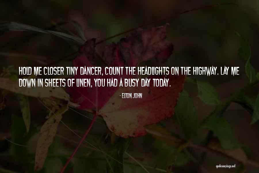 Tiny Dancer Quotes By Elton John Tiny Dancer Quotes By Elton John