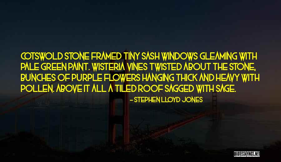 Tiny Flowers Quotes By Stephen Lloyd Jones