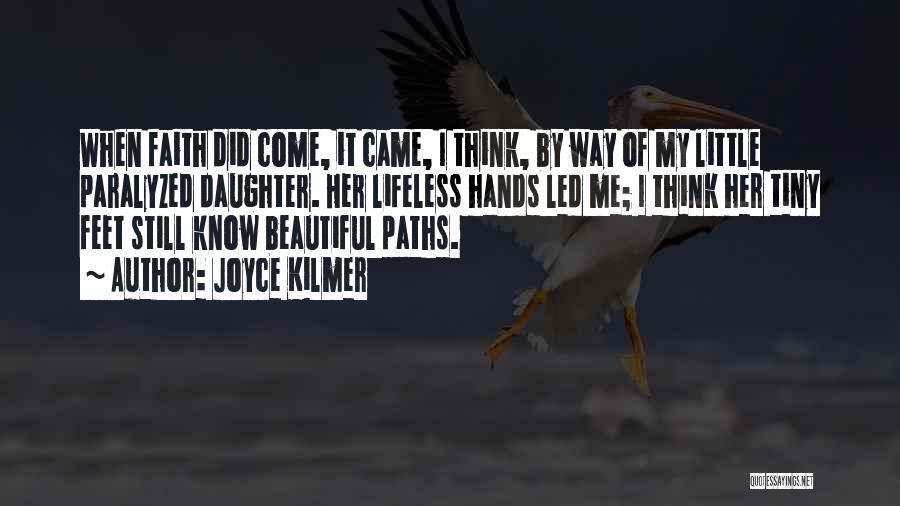 Tiny Hands Quotes By Joyce Kilmer