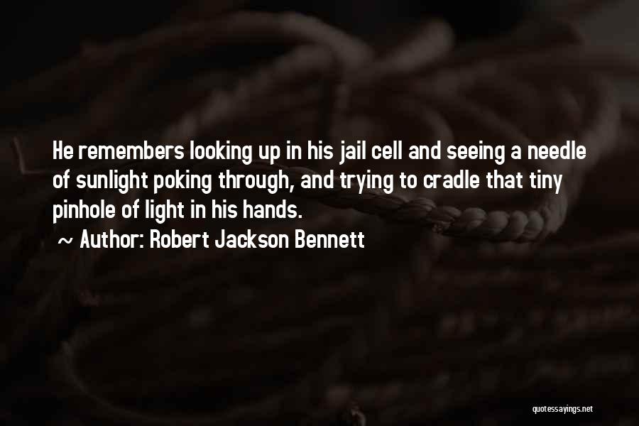 Tiny Hands Quotes By Robert Jackson Bennett