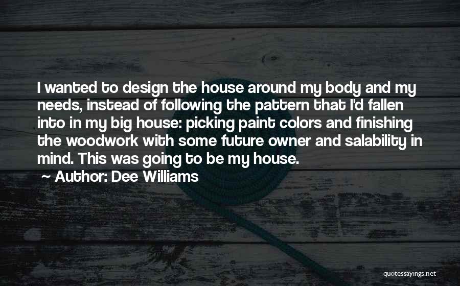 Tiny Houses Quotes By Dee Williams