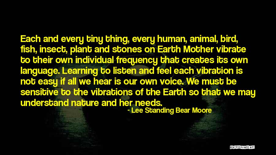 Tiny Insect Quotes By Lee Standing Bear Moore Tiny Insect Quotes By Lee Standing Bear Moore
