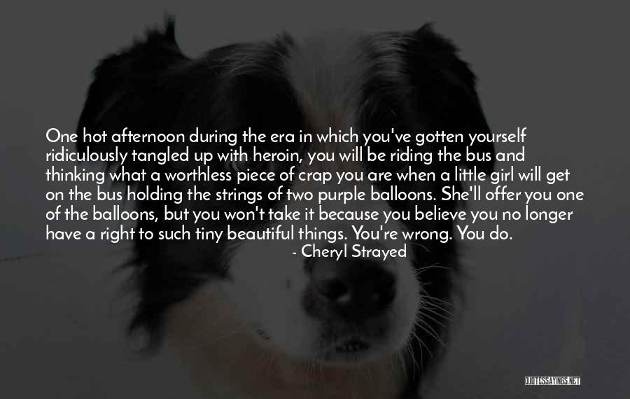 Tiny Little Things Quotes By Cheryl Strayed Tiny Little Things Quotes By Cheryl Strayed
