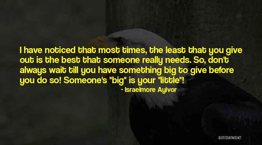 Tiny Little Things Quotes By Israelmore Ayivor Tiny Little Things Quotes By Israelmore Ayivor