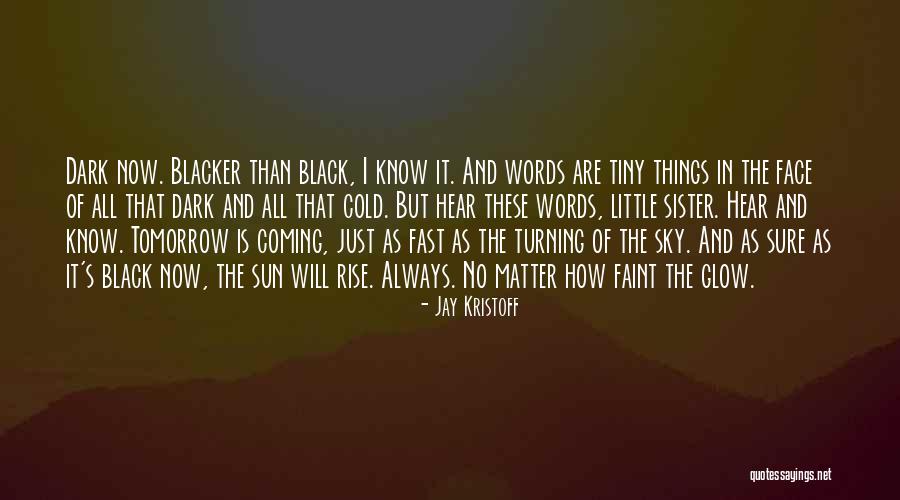 Tiny Little Things Quotes By Jay Kristoff Tiny Little Things Quotes By Jay Kristoff