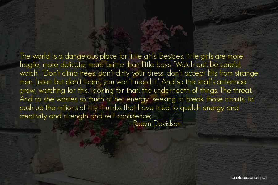 Tiny Little Things Quotes By Robyn Davidson Tiny Little Things Quotes By Robyn Davidson
