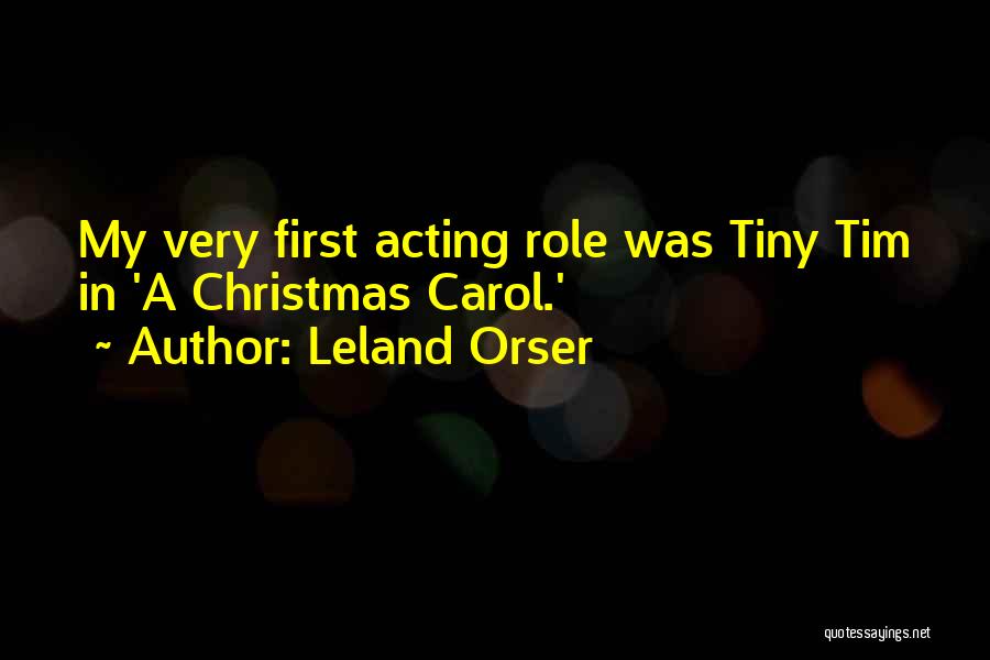 Tiny Tim In A Christmas Carol Quotes By Leland Orser