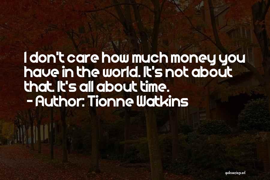 Tionne Watkins Quotes 127218