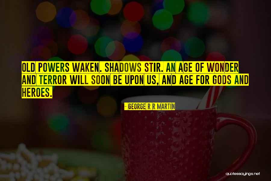Tip Bucket Quotes By George R R Martin Tip Bucket Quotes By George R R Martin
