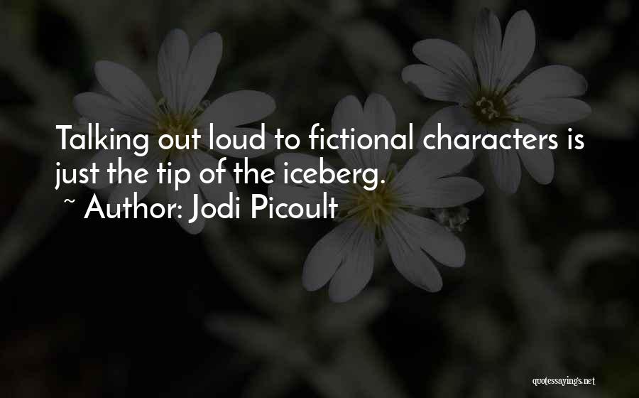 Tip Of Iceberg Quotes By Jodi Picoult