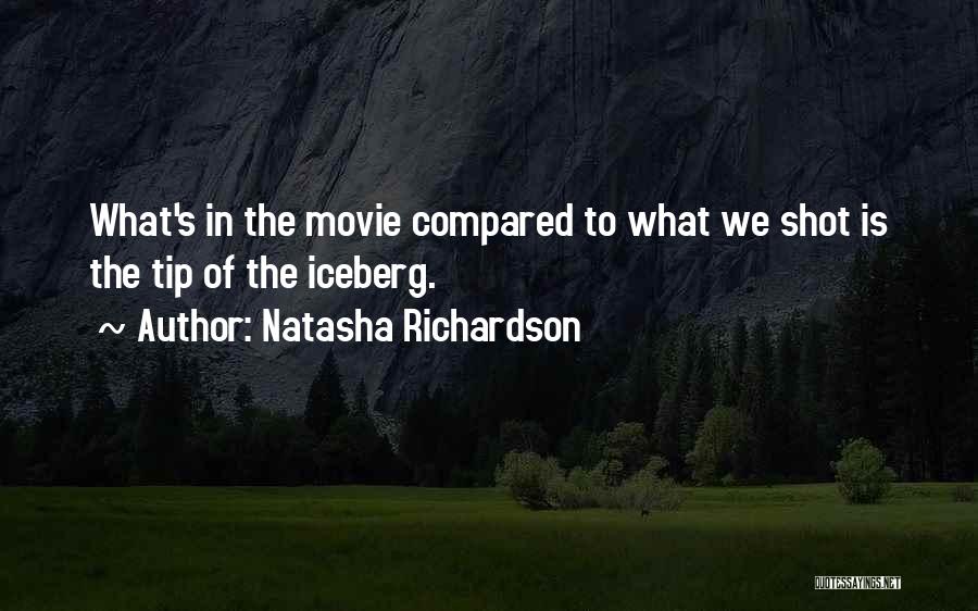 Tip Of Iceberg Quotes By Natasha Richardson