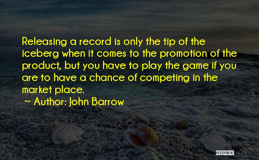 Tip Of The Iceberg Quotes By John Barrow