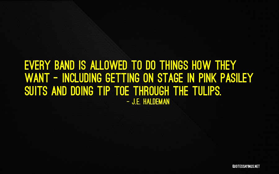 Tip Quotes By J.E. Haldeman Tip Quotes By J.E. Haldeman