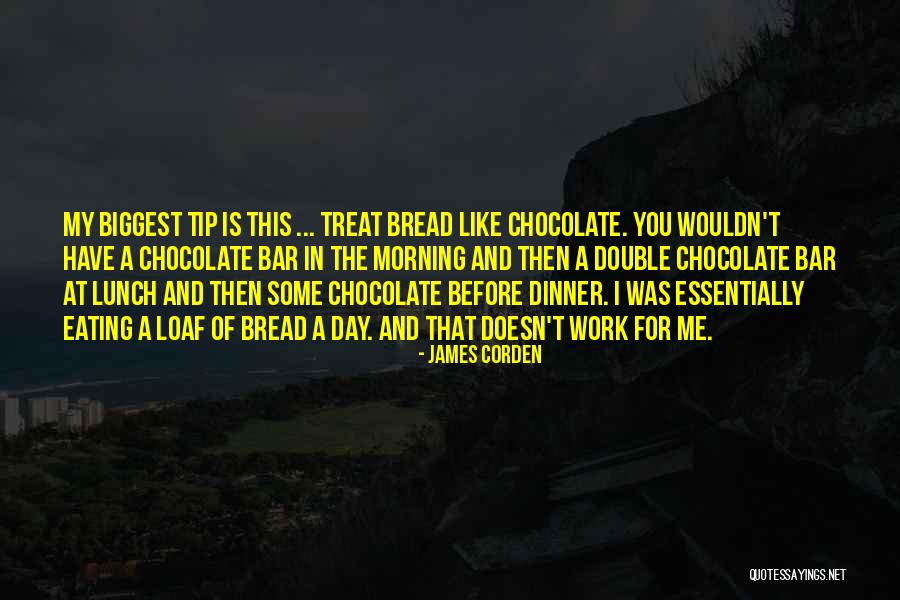 Tip Quotes By James Corden