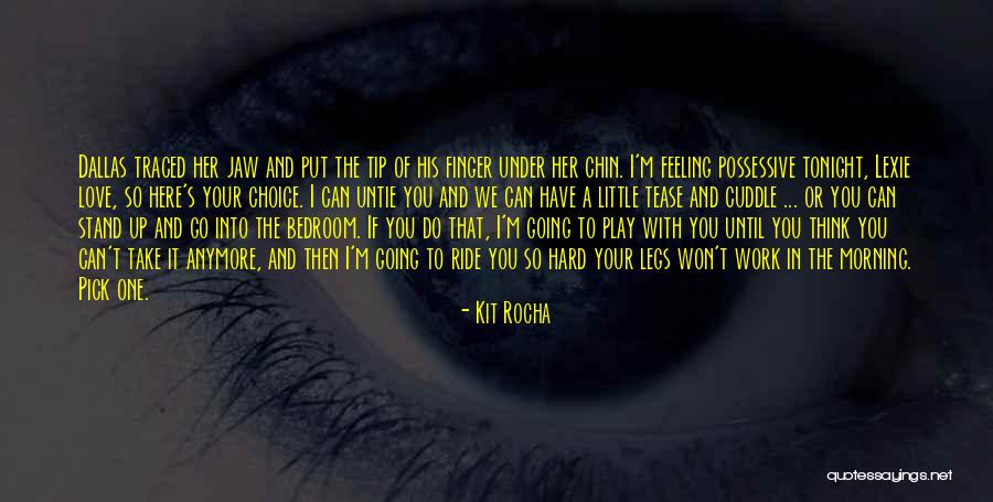 Tip Quotes By Kit Rocha Tip Quotes By Kit Rocha