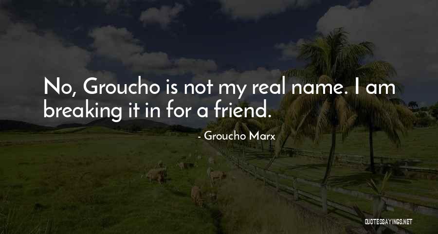 Tip Toeing In My Jordans Quotes By Groucho Marx
