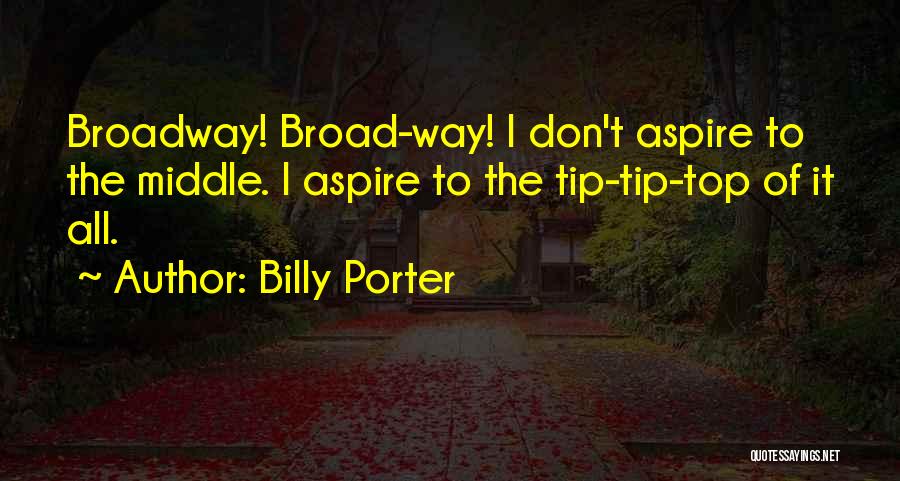 Tip Top Quotes By Billy Porter