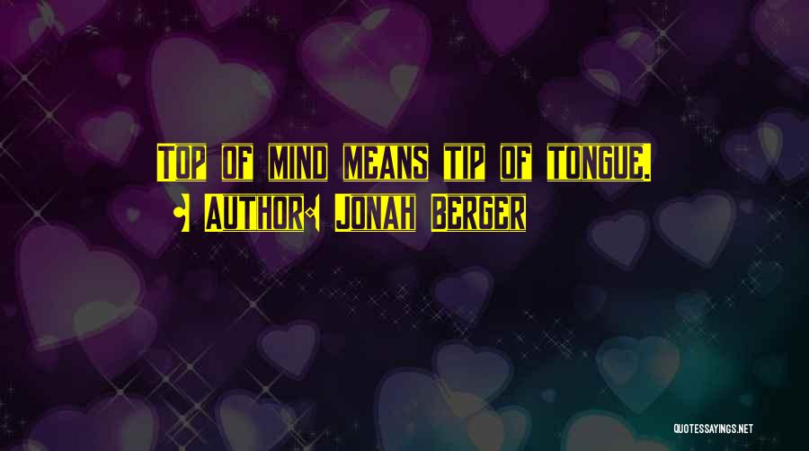 Tip Top Quotes By Jonah Berger